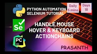 Day 18 Mouse Hover & Keyboard ActionChains Python Selenium Series 