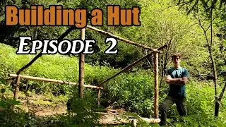 Building a Hut in the Woods -E2 |  The Frame
