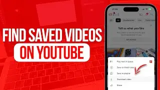 How to Find Saved Videos on Youtube | Full Guide