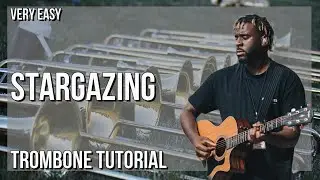 SUPER EASY: How to play Stargazing  by Myles Smith on Trombone (Tutorial)