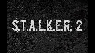 S T A L K E R 2 сталкер 2 трейлер