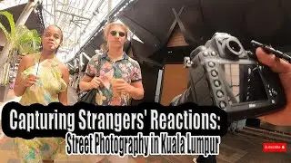 Capturing Strangers' Reactions: Street Photography in Kuala Lumpur | KLPhotoholic
