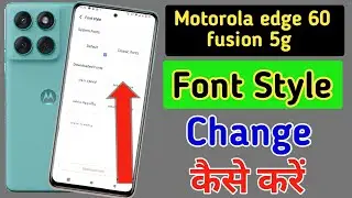 Motorola edge 60 fusion 5g font style change | Moto edge 60 fusion 5g me font kaise change kare