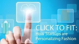 Click to Fit - How Startups are Personalizing Fashion