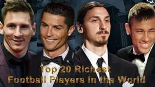 Top 20 Richest Football Players in the World - 2017