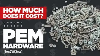 How Much Do Sheet Metal Parts Cost? PEM Hardware with SendCutSend | Episode 9