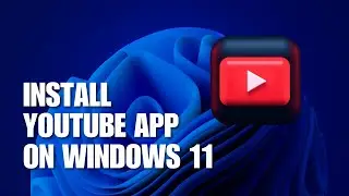 👍 TECH: How to Install YouTube App on Windows 11