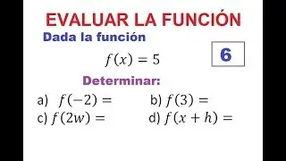 6) EVALUAR UNA FUNCION CONSTANTE.