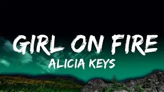 Alicia Keys - Girl on Fire  Lyrics