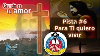 PARA TI QUIERO VIVIR -Canto católico-