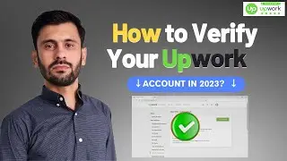 How To Verify Your Upwork Account | Upwork Id kese kare verify ? | Upwork Id Verification 2023