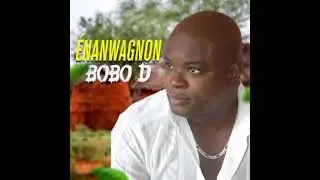 BOBO D (ÉNANWAGNON)