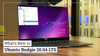 What’s New in Ubuntu Budgie 20.04 LTS