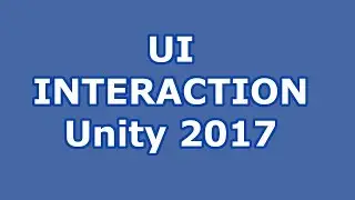 Unity 2017 Tutorial | UI Interaction