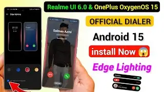 Realme UI 6.0 Official Dialer install | Edge Lighting Features🔥| Call Recording Without Announcement