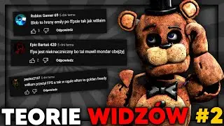 NAJGŁUPSZE TEORIE WIDZÓW z FNAF #2