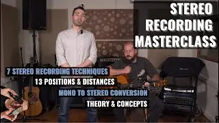 Stereo Recording Techniques Masterclass. Everything you Need to get Started with Recording in Stereo