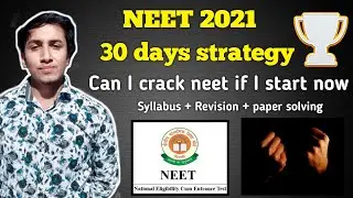 30 Days Strategy for NEET 2021 | Can I Creak neet If I Start Now | 