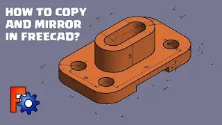 How to Use Copy and Mirror in FreeCAD?