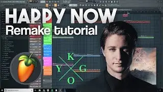 Kygo - Happy Now (FL Studio 20 remake tutorial) + FLP