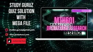 MTH601 Operation Research Quiz 1 24-5-2023 with Study Guruz Mega File