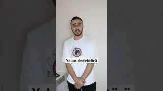Baba eve yalan dedektörü getirmiştir