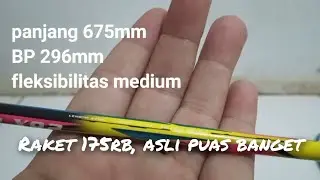 Puas banget pakai raket 175rb. Review raket Frasser Conquer x92.