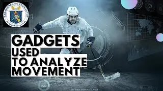 Gadgets used to analyze Movement  | Grade 10 week 3