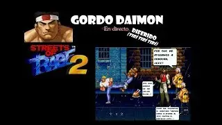 Gordo Daimon en diferido - 02 práctica de Streets of Rage 2 modo Manía