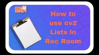 How to use lists in Rec Room! Cv2 tutorial