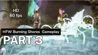 HFW Burning Shores Dlc Ps5 Gameplay-Part 3