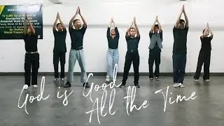 God is Good All The Time  Practice by LTHMI MovArts
