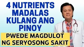 4 Nutrients Madalas Kulang ang Pinoy. - By Doc Willie Ong (Internist and Cardiologist)