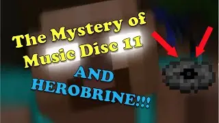 The Mystery of Music Disc 11 | The Story of Herobrine
