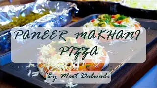 PANEER MAKHANI PIZZA | INDIAN STREET STYLE | BY MEET DALWADI