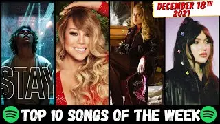 Spotify Top Songs This Week | (December 18th, 2021), 