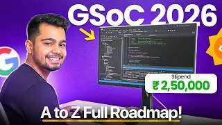 Crack GSoC 2026 From Zero | FREE Roadmap + Resources (Everything You Need!)