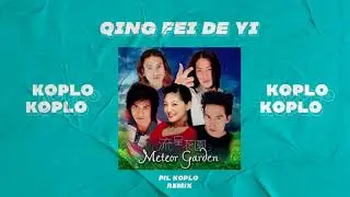 Meteor Garden - Qing Fei De Yi l PIL KOPLO REMIX