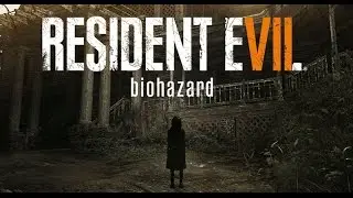 Resident Evil 7- Добро пожаловать в семью сын!