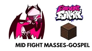 FNF | Friday Night Funkin' Mid-Fight Masses - Gospel [Minecraft Note Block Cover]