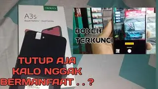 Nggak Ada Manfaatnya . . ? Begini Kerja Kamera Kedua & Cara Foto Bokeh Yang Maksimal di Oppo A3s