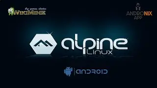Install Alpine Linux on Android without root AndroNix + Termux