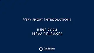 New Releases | June 2024 | Very Short Introductions