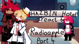 HAZBIN HOTEL REACT TO...RADIOAPPLE [ PART 4 ]  #recommended #fypシ #hazbinhotel #radioapple