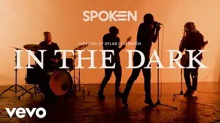 Spoken - In The Dark (Official)