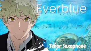 Blue Period Opening –  EVERBLUE (Tenor Saxophone)