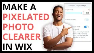 How to Make a Pixelated Photo Clearer in Wix [QUICK GUIDE]