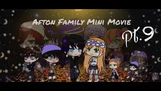 Our Past...   Afton Family Mini Movie Pt. 9/???