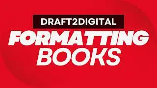 How I Use Draft2Digital to format print and ebooks