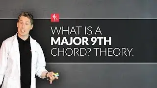 What Is A Major 9th Chord? Guitar Theory Lesson